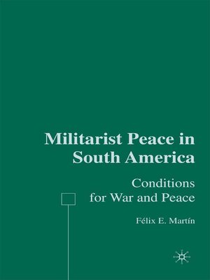 cover image of Militarist Peace in South America